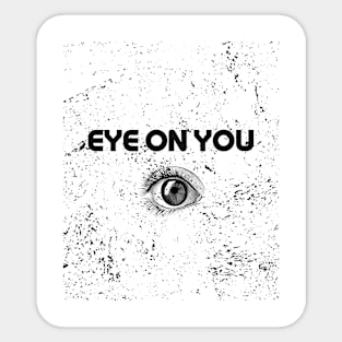 Eye on you Sticker